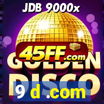 9 d .com